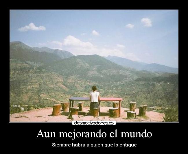 Aun mejorando el mundo - 