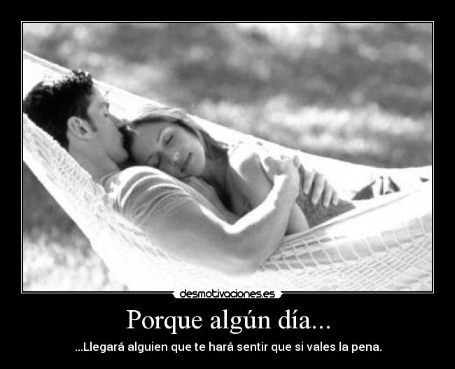 Porque algún día... -