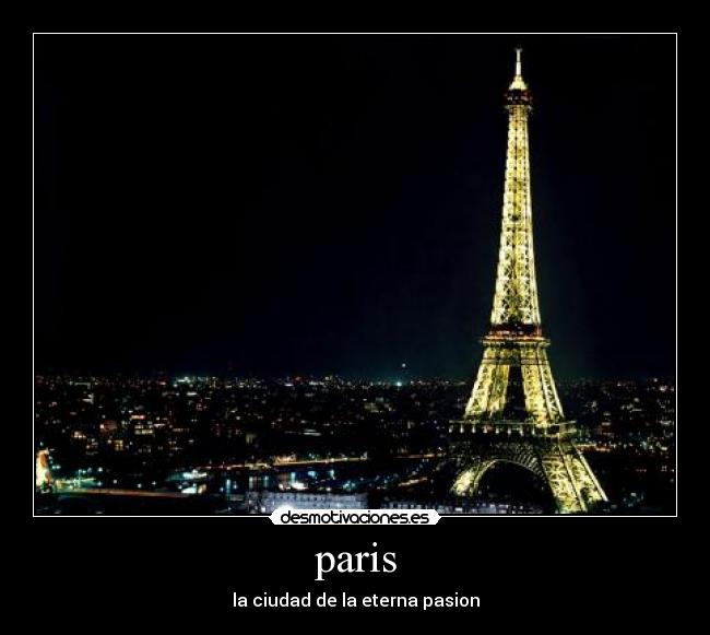 paris - la ciudad de la eterna pasion