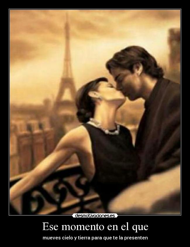 Ese momento en el que -