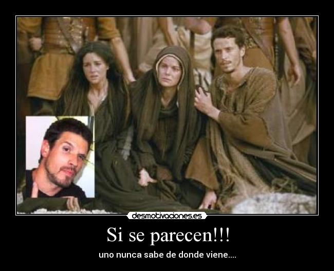 Si se parecen!!! - uno nunca sabe de donde viene....