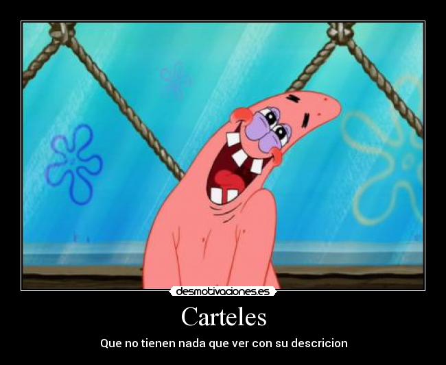 Carteles - Que no tienen nada que ver con su descricion