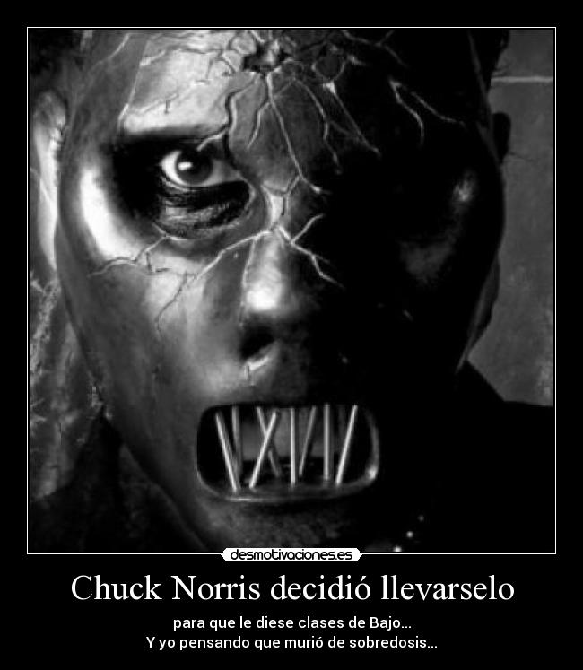 Chuck Norris decidió llevarselo - 