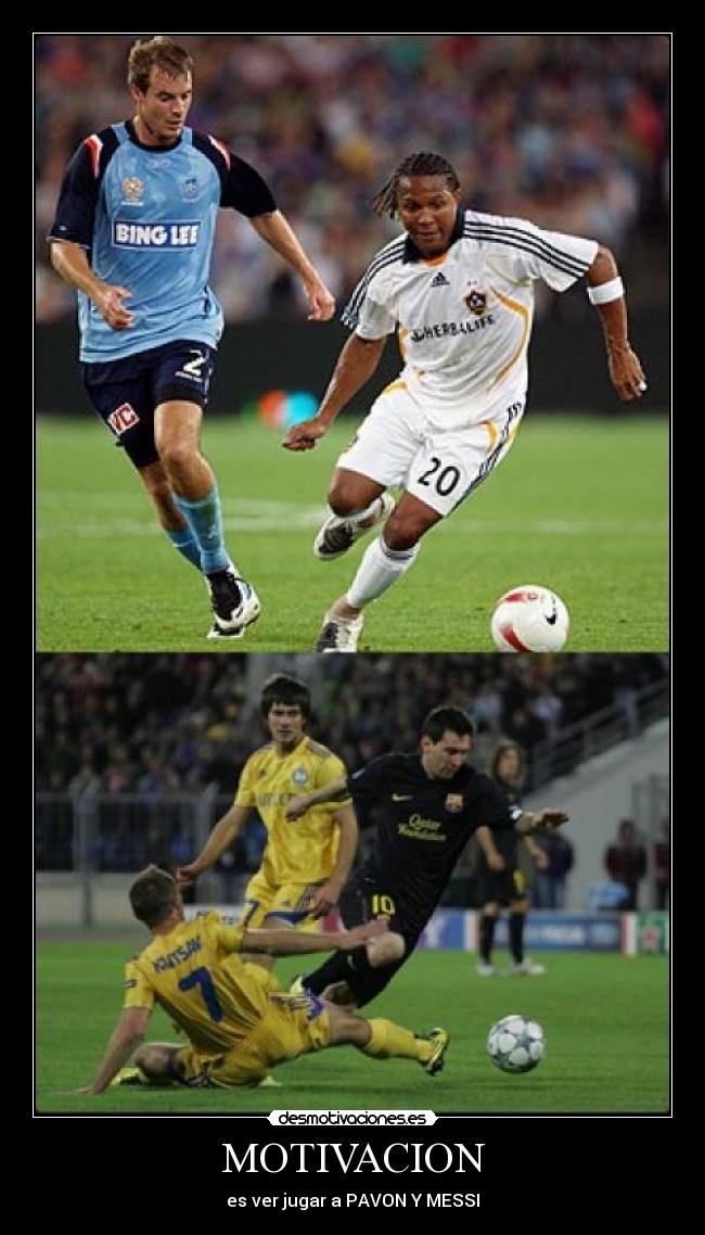 MOTIVACION - es ver jugar a PAVON Y MESSI