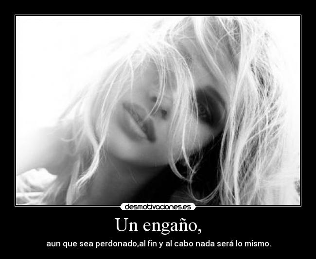 Un engaño, -