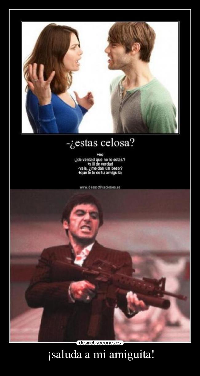 ¡saluda a mi amiguita! - 