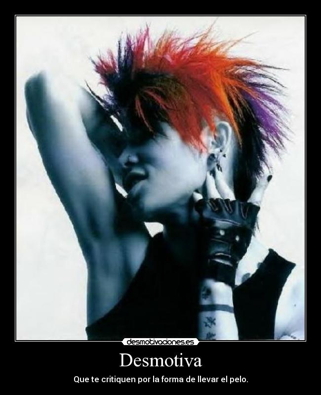 Desmotiva - Que te critiquen por la forma de llevar el pelo.