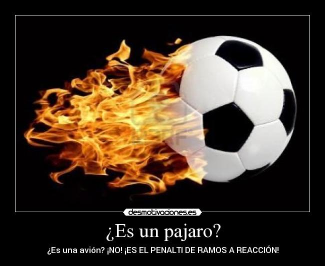 ¿Es un pajaro? - ¿Es una avión? ¡NO! ¡ES EL PENALTI DE RAMOS A REACCIÓN!