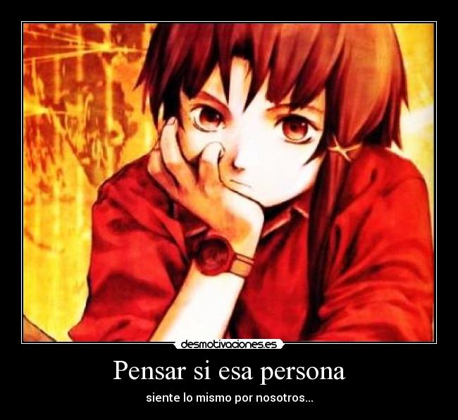 Pensar si esa persona - siente lo mismo por nosotros...