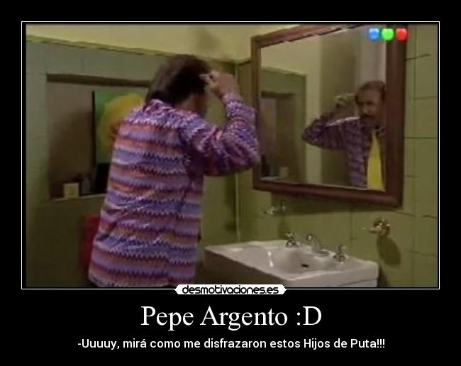 carteles pepe argento desmotivaciones