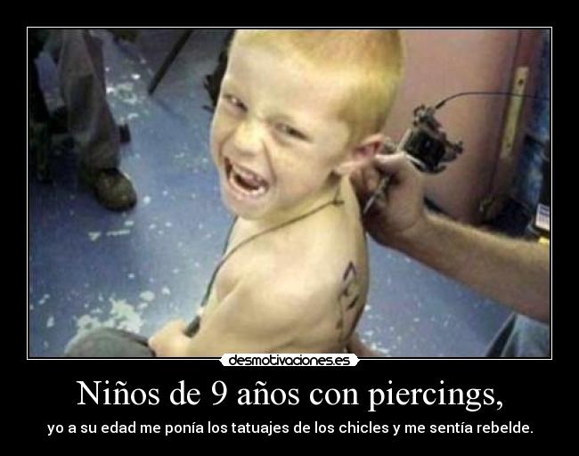 Niños de 9 años con piercings, -
