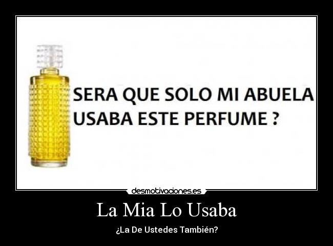 La Mia Lo Usaba -