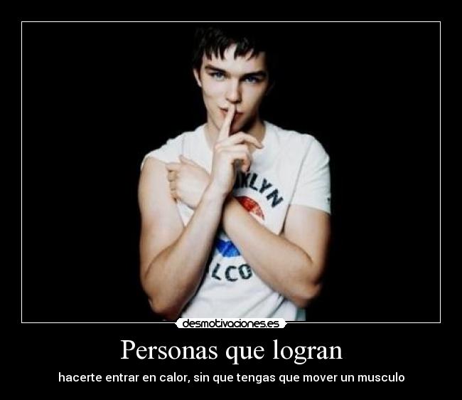 Personas que logran - hacerte entrar en calor, sin que tengas que mover un musculo