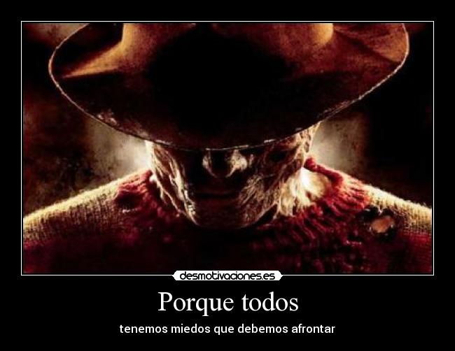 Porque todos - tenemos miedos que debemos afrontar