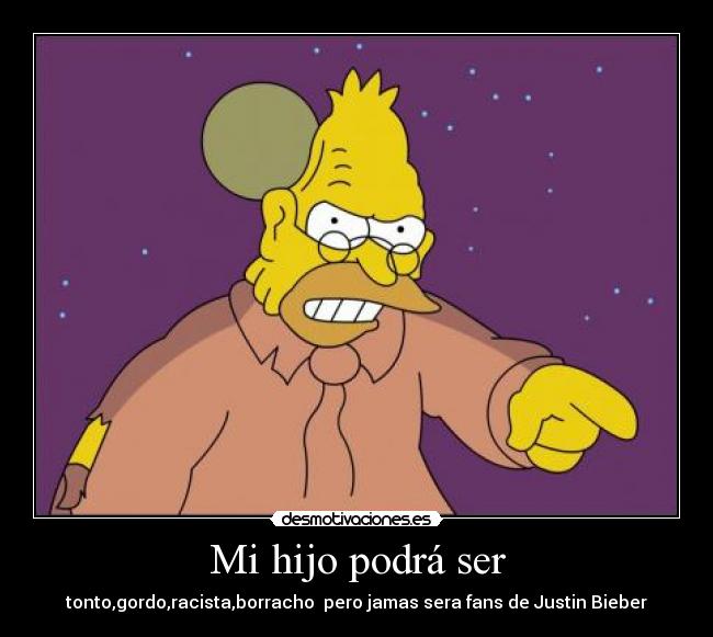 carteles justin bieber tonto gordo racista borracho desmotivaciones