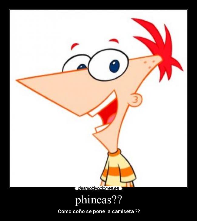 phineas?? - 