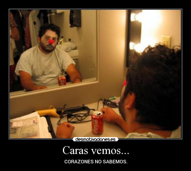 Caras vemos... -