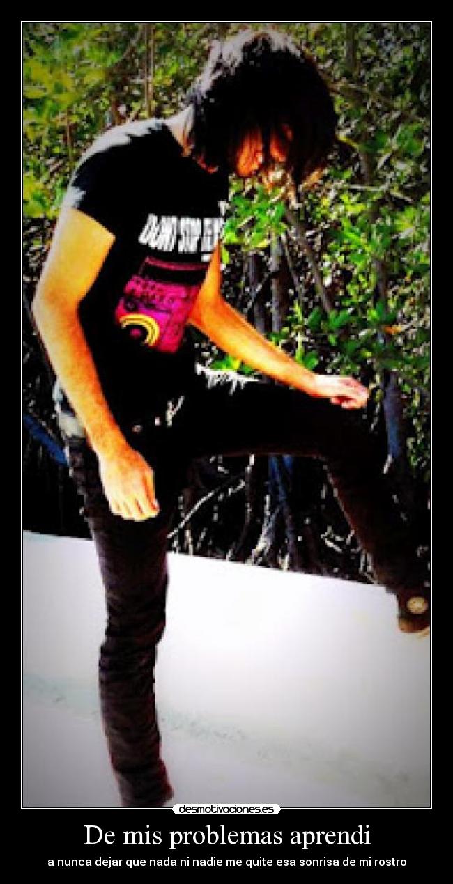 De mis problemas aprendi -