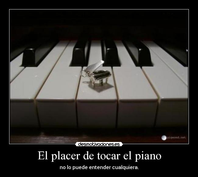El placer de tocar el piano -