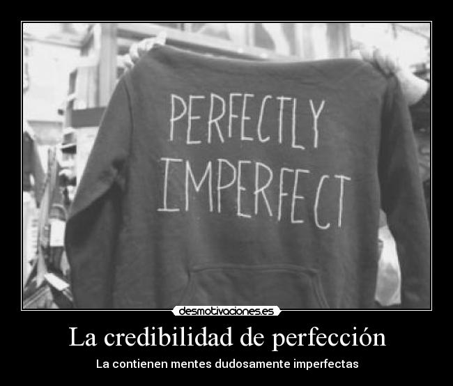 La credibilidad de perfección -