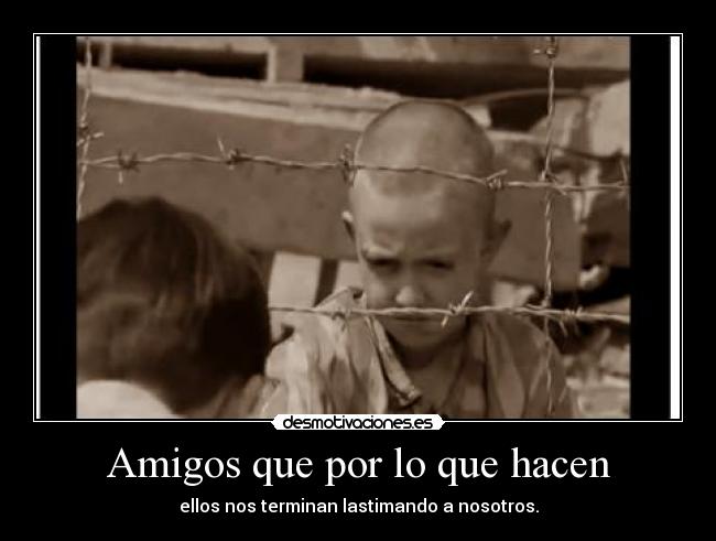 Amigos que por lo que hacen - 