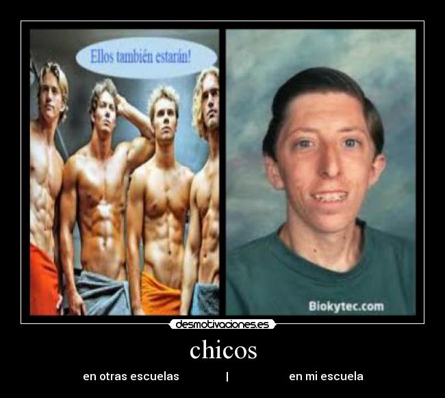 chicos - en otras escuelas                 |                      en mi escuela