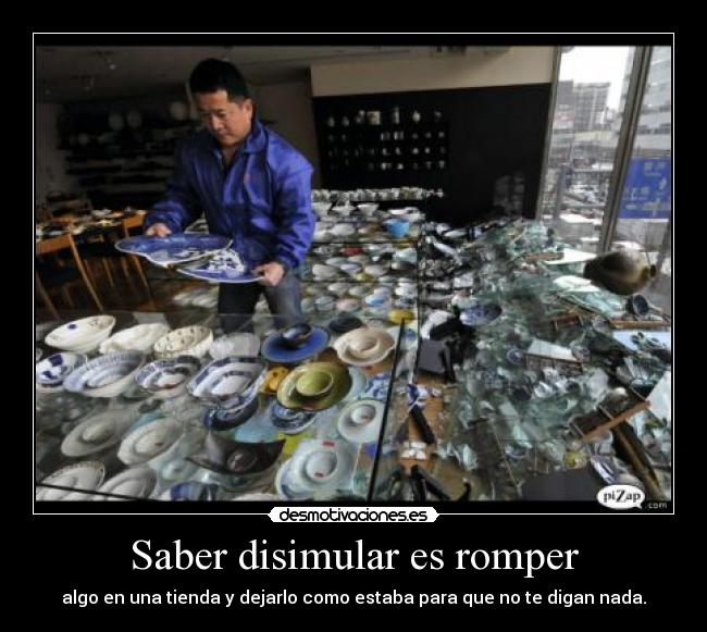 Saber disimular es romper -