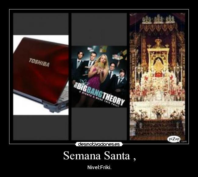 Semana Santa , - Nivel:Friki.