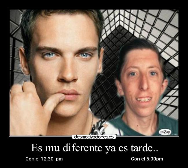 Es mu diferente ya es tarde.. -