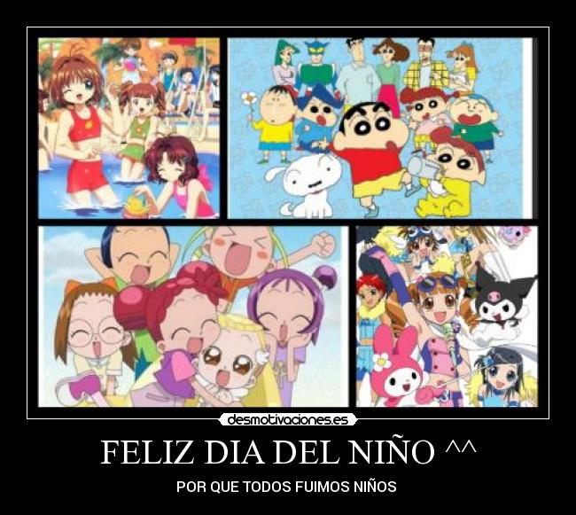 FELIZ DIA DEL NIÑO ^^ - POR QUE TODOS FUIMOS NIÑOS