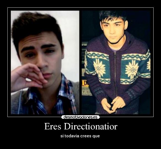 Eres Directionatior - si todavia crees que