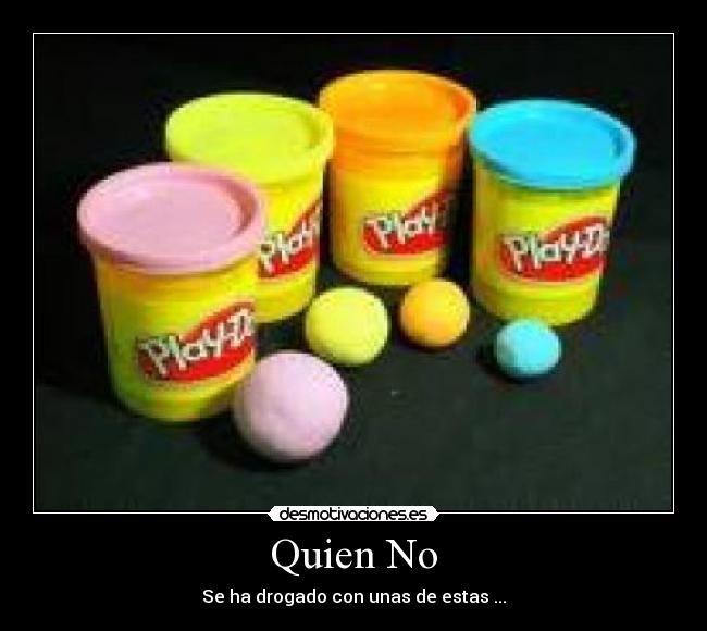 Quien No -