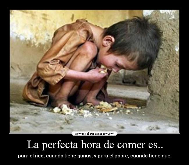 La perfecta hora de comer es.. - 