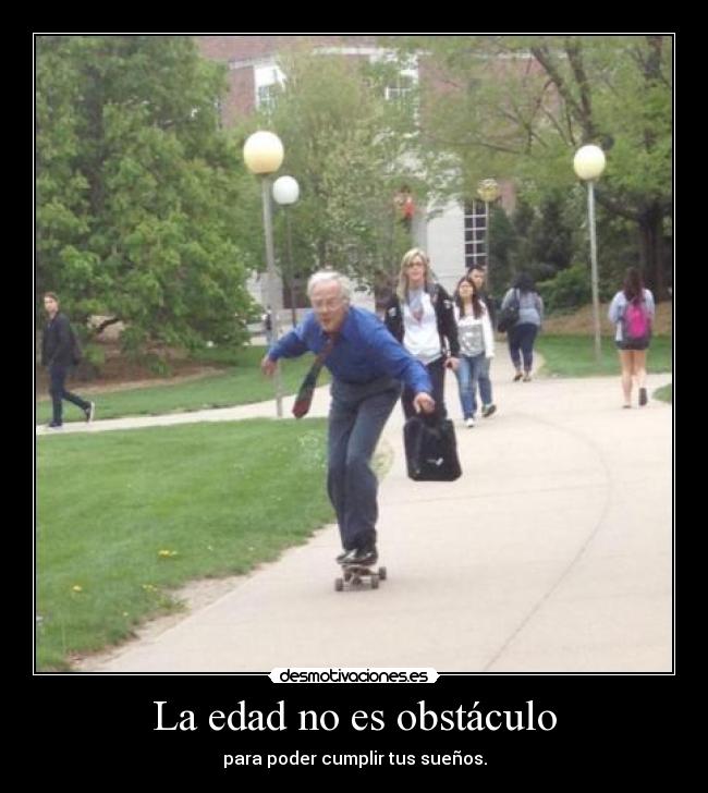 La edad no es obstáculo -
