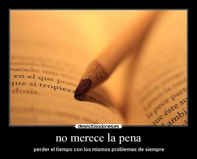 no merece la pena - 