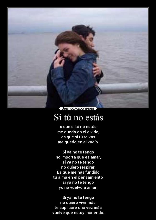 Si tú no estás Desmotivaciones Si tú no estás Desmotivaciones