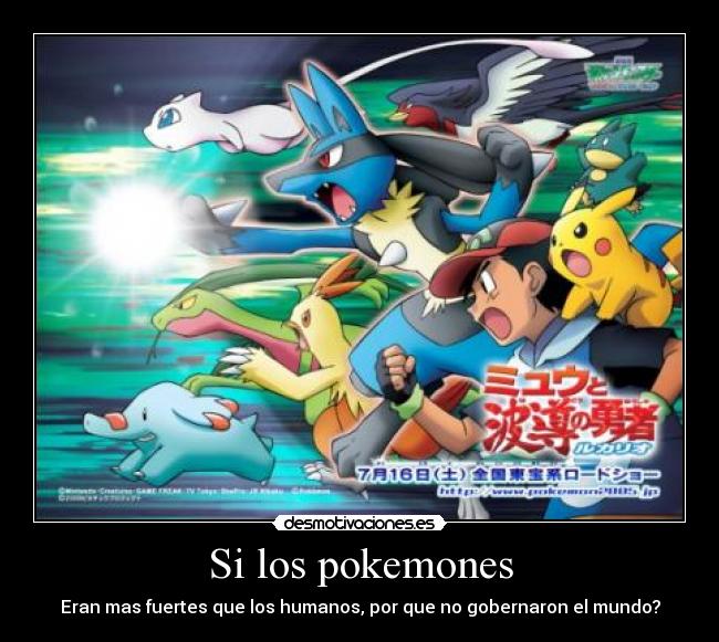 Si los pokemones - Eran mas fuertes que los humanos, por que no gobernaron el mundo?