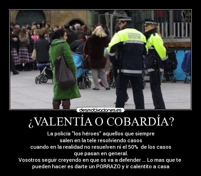 ¿VALENTÍA O COBARDÍA? - 