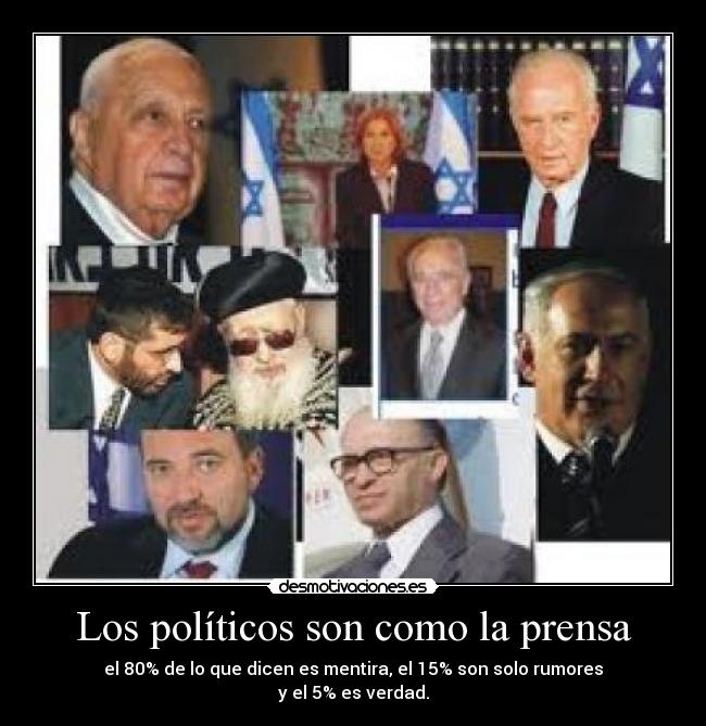 Los políticos son como la prensa -