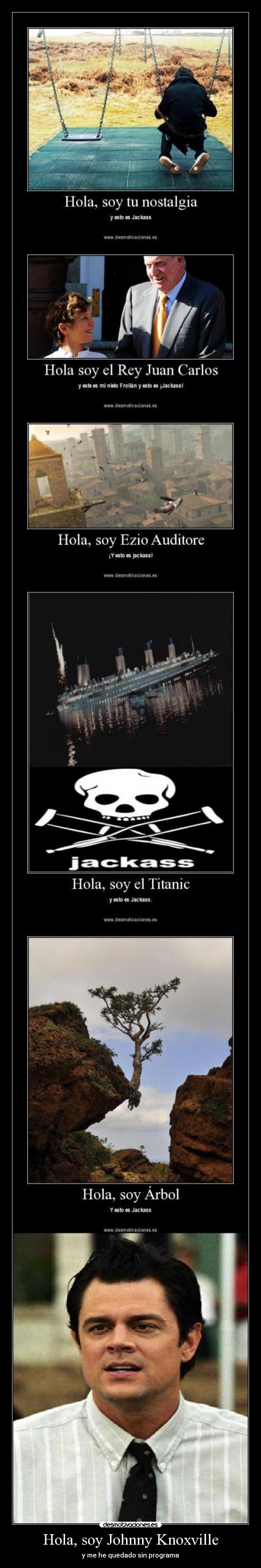 Hola, soy Johnny Knoxville -