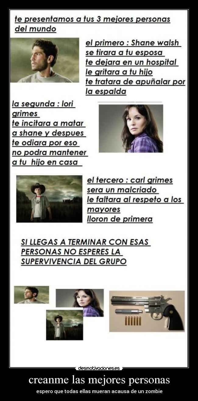 creanme las mejores personas - espero que todas ellas mueran acausa de un zombie