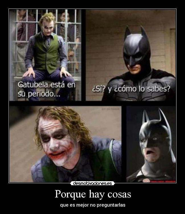 carteles mejor preguntarlas batman wason porque tanto periodo desmotivaciones