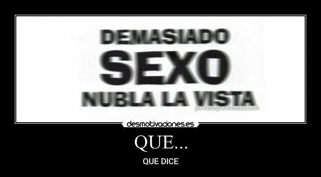 QUE... - QUE DICE