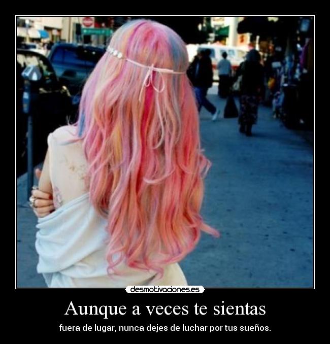 Aunque a veces te sientas - 