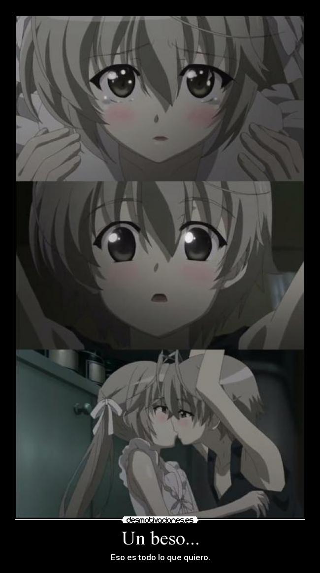Un beso... - Eso es todo lo que quiero.