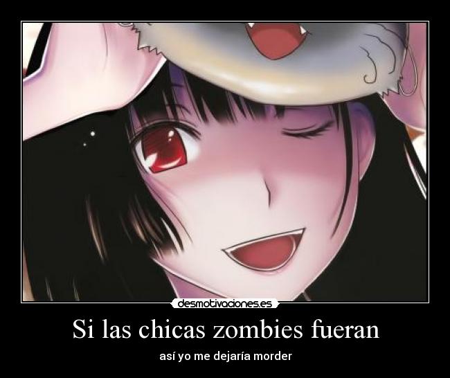 Si las chicas zombies fueran - así yo me dejaría morder