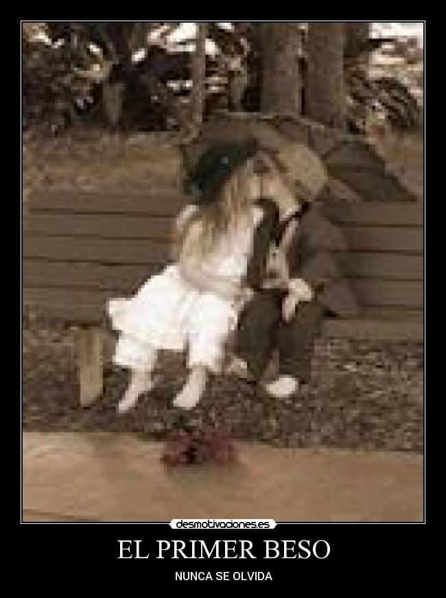 EL PRIMER BESO - NUNCA SE OLVIDA