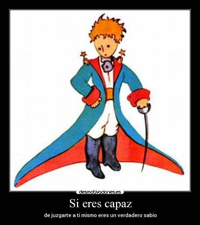 Si eres capaz - de juzgarte a ti mismo eres un verdadero sabio