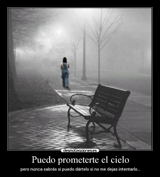Puedo prometerte el cielo -