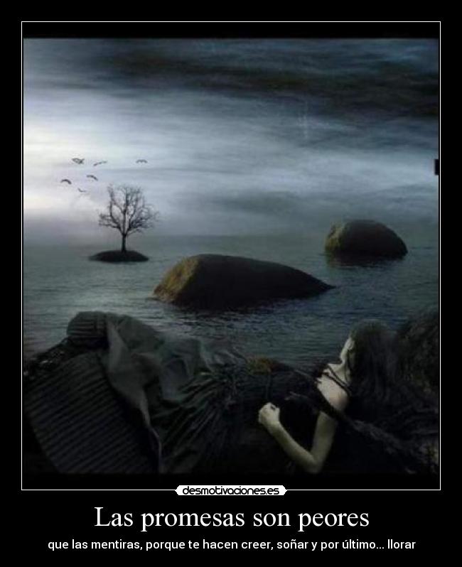Las promesas son peores - 
